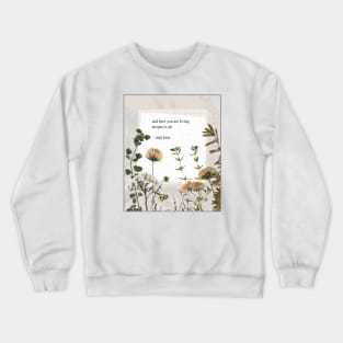 despite it all Crewneck Sweatshirt